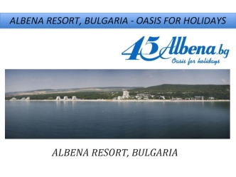 Albena resort, bulgaria - oasis for holidays
