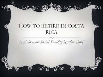 How to retire in costa rica