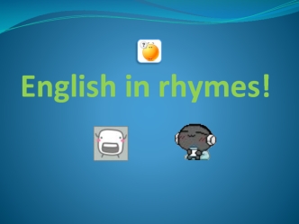 English in rhymes!