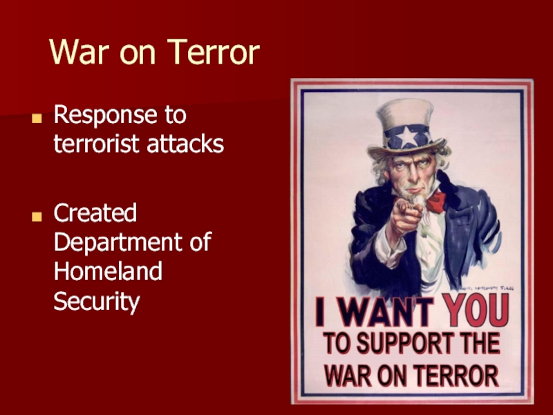 War on TerrorResponse to terrorist attacksCreated Department of Homeland Security