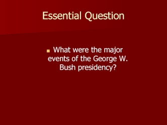 What were the major events of the George W. Bush presidency