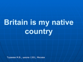 Britain is my native country
