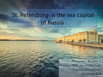 St. Petersburg- is the sea capital of Russia