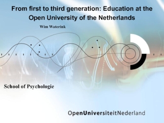From first to third generation: Education at the Open University of the Netherlands