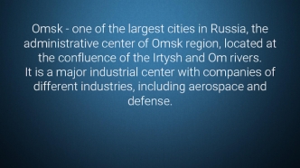 Omsk - one of the largest cities in Russia