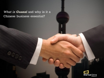 What is Guanxi and why is it a Chinese business essential?