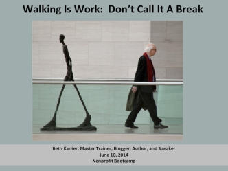 Walking Is Work:  Don’t Call It A Break
