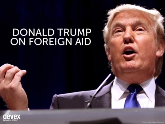 Donald Trump Quotes About Foreign Aid