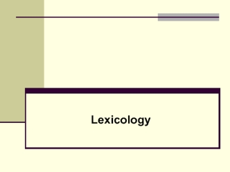 Lexicology. Lexicology studies