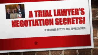 A Trial Lawyer’s Negotiation Secrets!