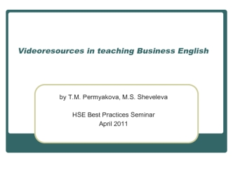 Videoresources in teaching Business English
