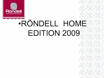 RONDELL  HOME EDITION 2009