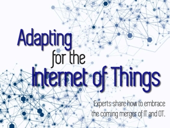 Adapting for the Internet of Things
