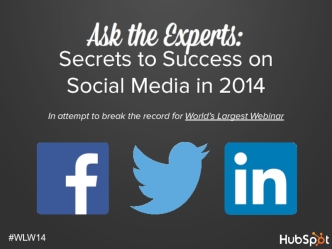 Secrets to Success on 
Social Media in 2014