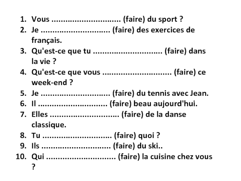 Est vous перевод. Упражнения с глаголом faire во французском языке. Глагол faire упражнения. Faire упражнения на французском. Упражнения на глагол aller во французском языке.