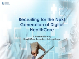 Recruiting for the Next Generation of Digital HealthCare