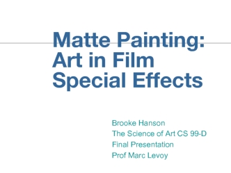 Matte Painting: Art in Film. Special Effects