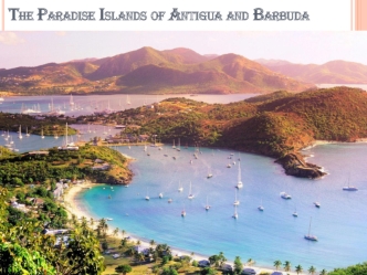 The Paradise Islands of Antigua and Barbuda
