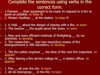 Complete the sentences using verbs in the correct form