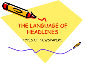 The language of headlines. Types of newspapers