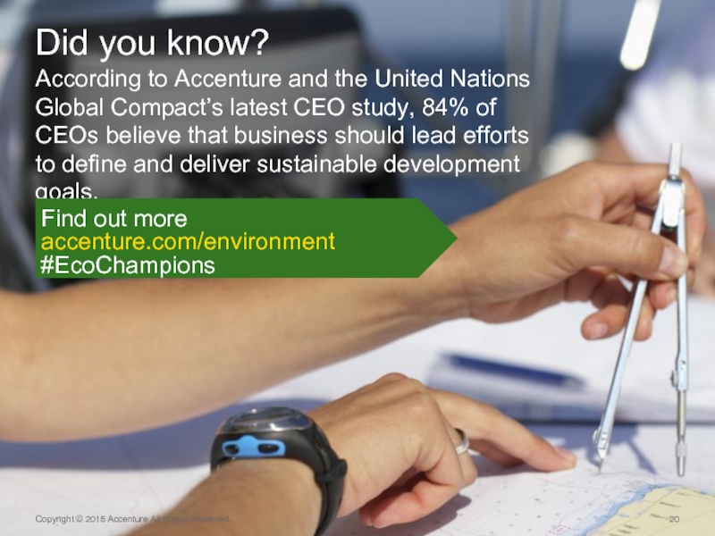 Did you know?  According to Accenture and the United Nations Global Compact’s latest CEO study, 84%