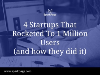 4 Startups That Rocketed To 1 Million Users (and How They Did It)
