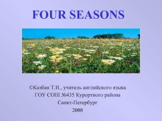 FOUR SEASONS