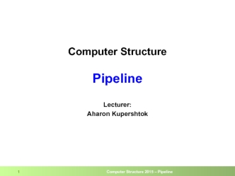 Computer structure pipeline