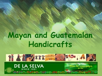 Mayan and Guatemalan Handicrafts