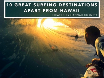 10 Great Surfing Destinations Not in Hawaii