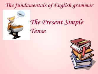 The Present Simple Tense