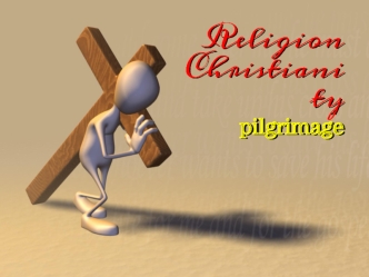 Religion Christianity. Pilgrimage