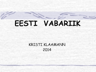 Kristi Klaamann. Eesti vabariik