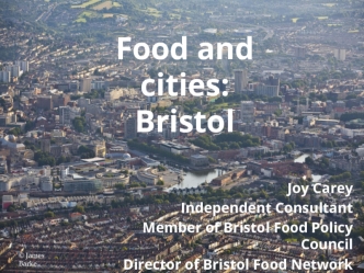 Food and cities: 
Bristol