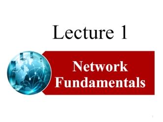 Lecture 1. Network Fundamentals