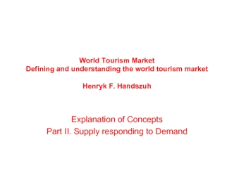 World Tourism Market Defining and understanding the world tourism market