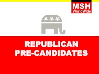 REPUBLICAN 
PRE-CANDIDATES