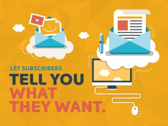 Let Your Subscribers Tell You What They Want