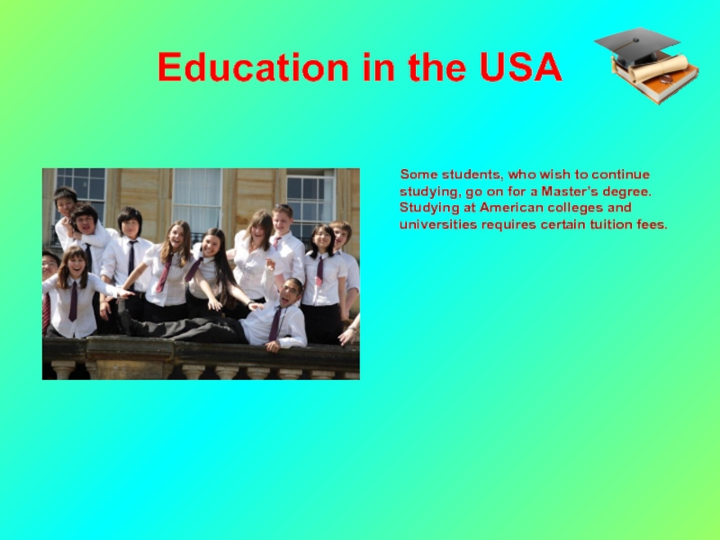 Continue study. Education in USA. Education USA презентация. Education System in USA. School Education in the USA.