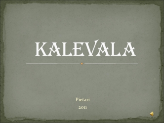 KALEVALA