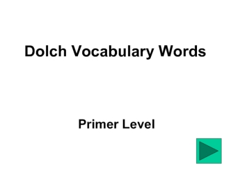 Dolch Vocabulary Words