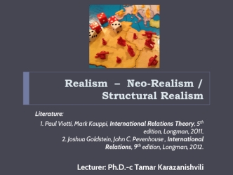 Realism – neo-realism. Structural realism. (Chapter 3)