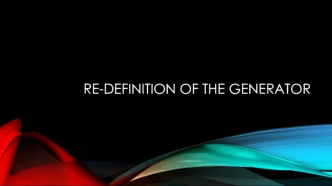 Re-definition of the generator