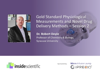 Gold Standard Physiological Measurements and Novel Drug Delivery Methods - Session 2