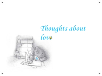 Thoughts about love