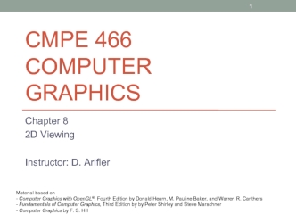 Cmpe 466 computer graphics. 2D viewing. (Chapter 8)