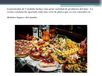 Gastronomía de Cataluña incluye una gran variedad de productos del mar