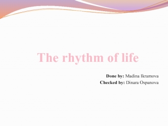 The rhythm of life