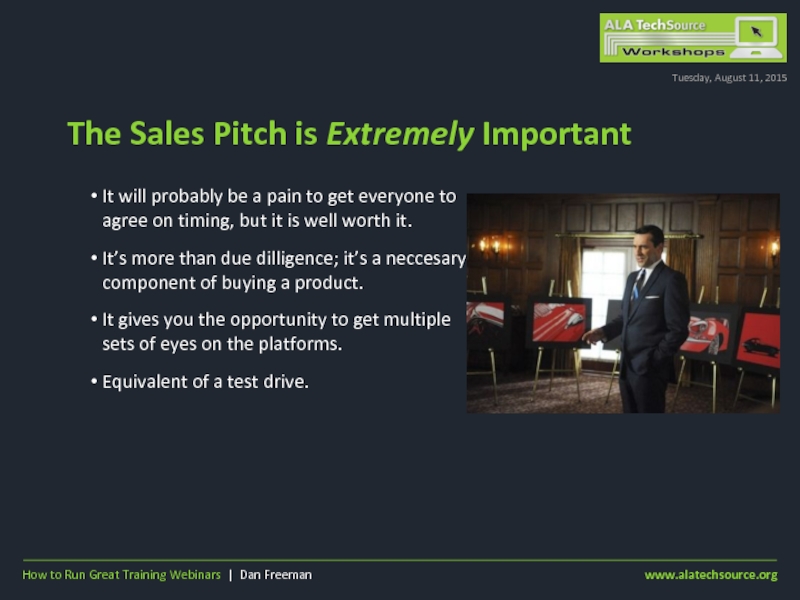 The Sales Pitch is Extremely ImportantTuesday, August 11, 2015It will probably