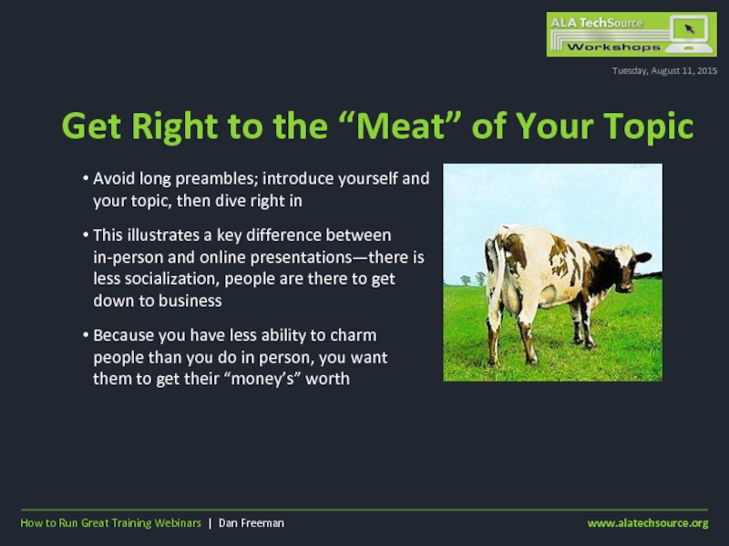 Get Right to the “Meat” of Your TopicTuesday, August 11, 2015Avoid